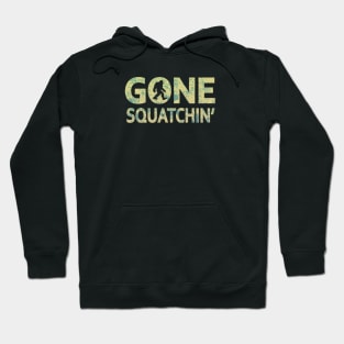 Gone Squatchin Hoodie